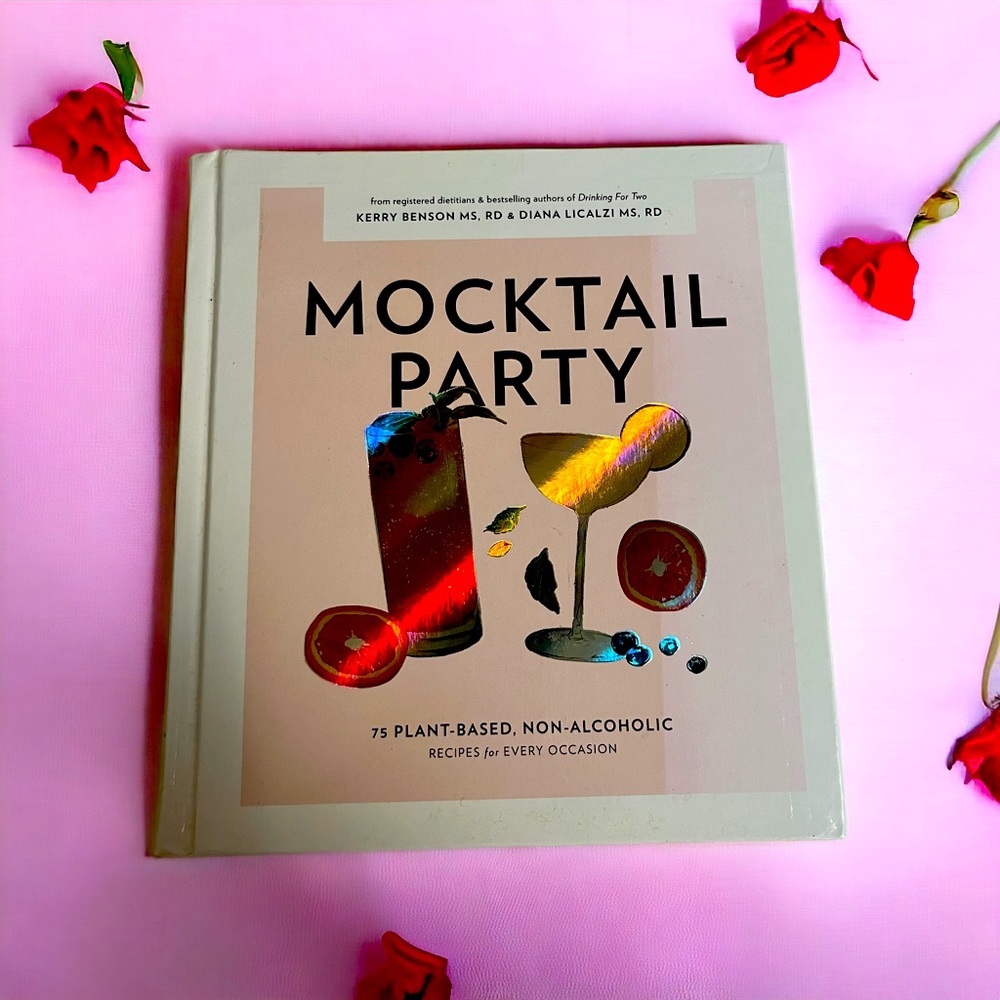Mocktail Party: 75 Plant-Based, Non-Alcoholic Recipes for Every Occasion